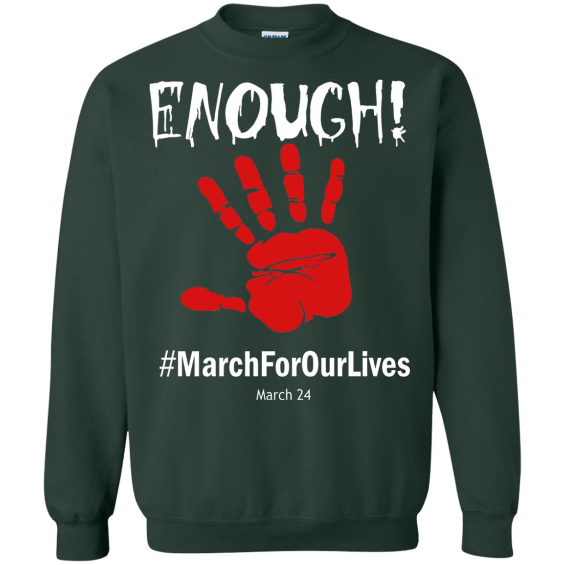 Enough March For Our Lives March 24 Gun Control T-shirt Forest Green