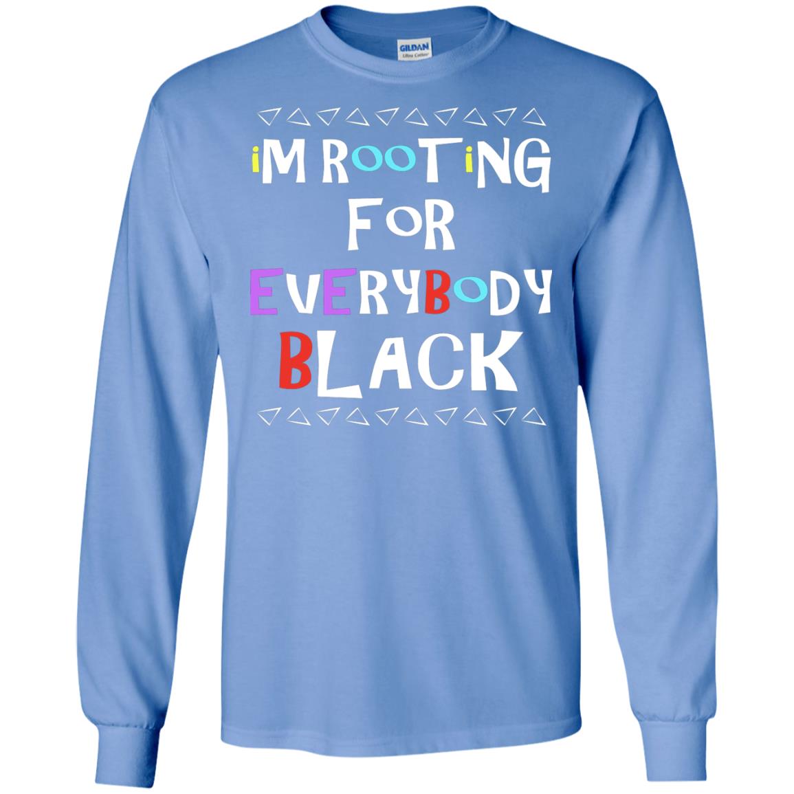 African American T-shirt I'm Rooting For Everybody Black Carolina Blue