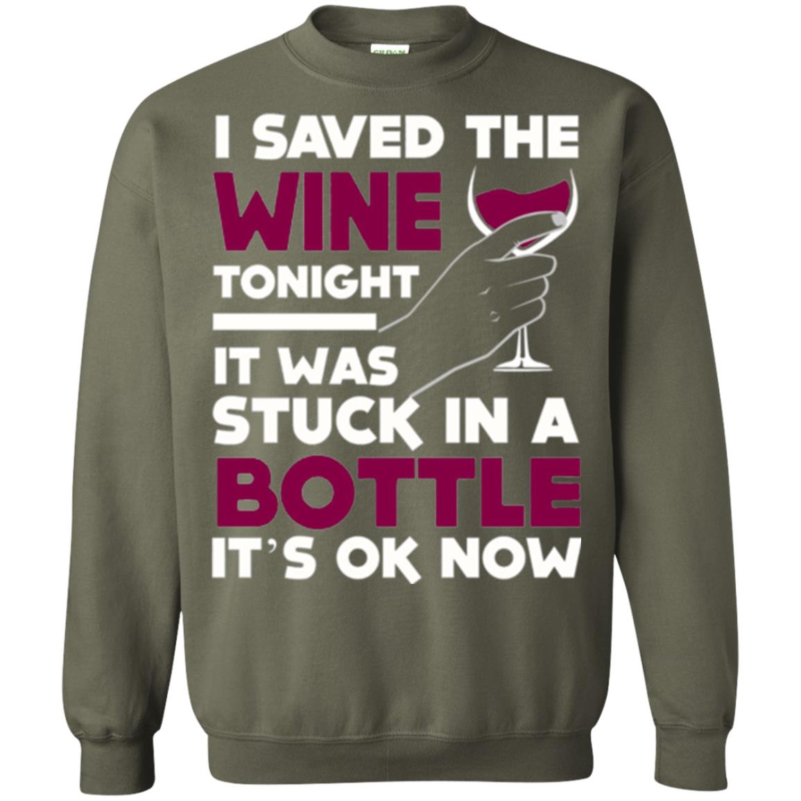 Funny Wine T-shirt I Save The Wine Tonight Military Green