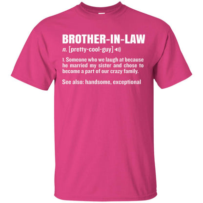 Family T-shirt Brother In Law Someone Who We Laugh At Because He Married My Sister Heliconia