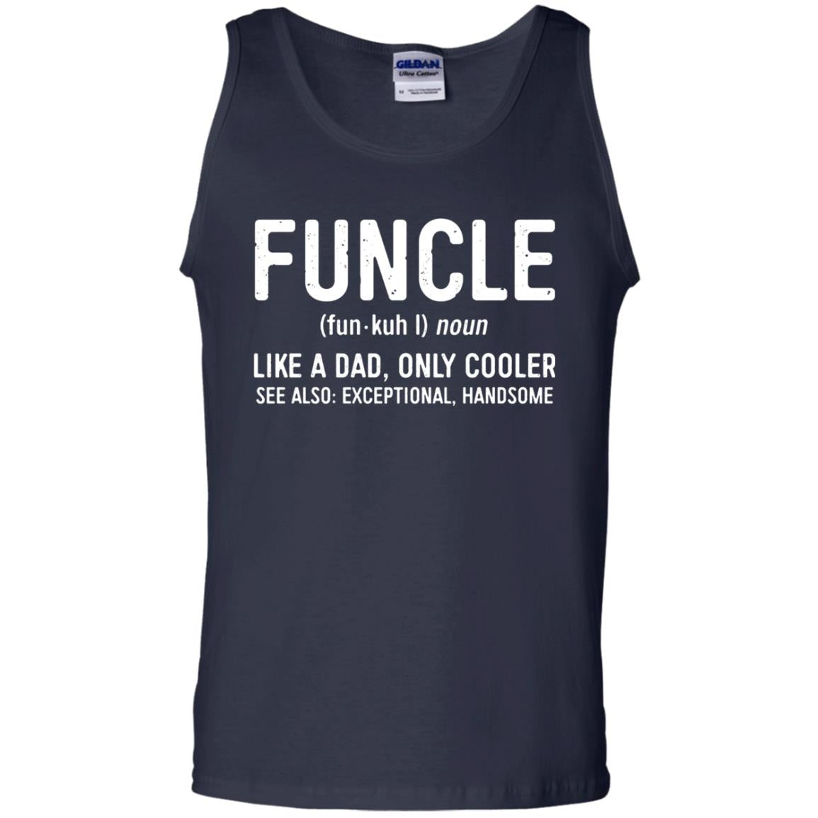 Funcle Definition Like A Dad Only Cooler Uncle T-shirt Navy