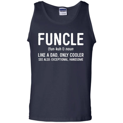 Funcle Definition Like A Dad Only Cooler Uncle T-shirt Navy