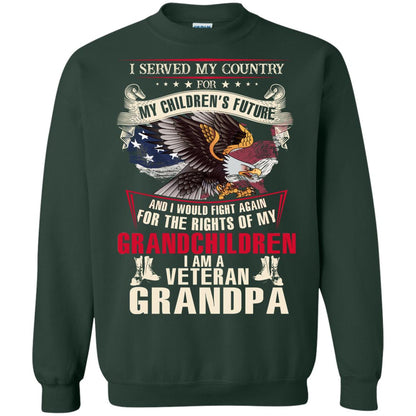 I Served My Country For My Children's Future And I Would Fight Again For The Rights Of My Grandchildren Forest Green
