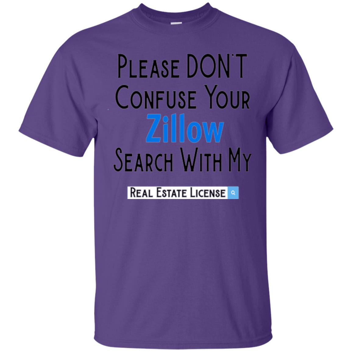 Realtor T-shirt Please Don_t Confuse Your Zillow Purple