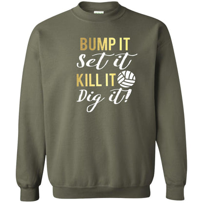Bump It Set It Kill It Dig It Volleyball Lover T-shirt Military Green