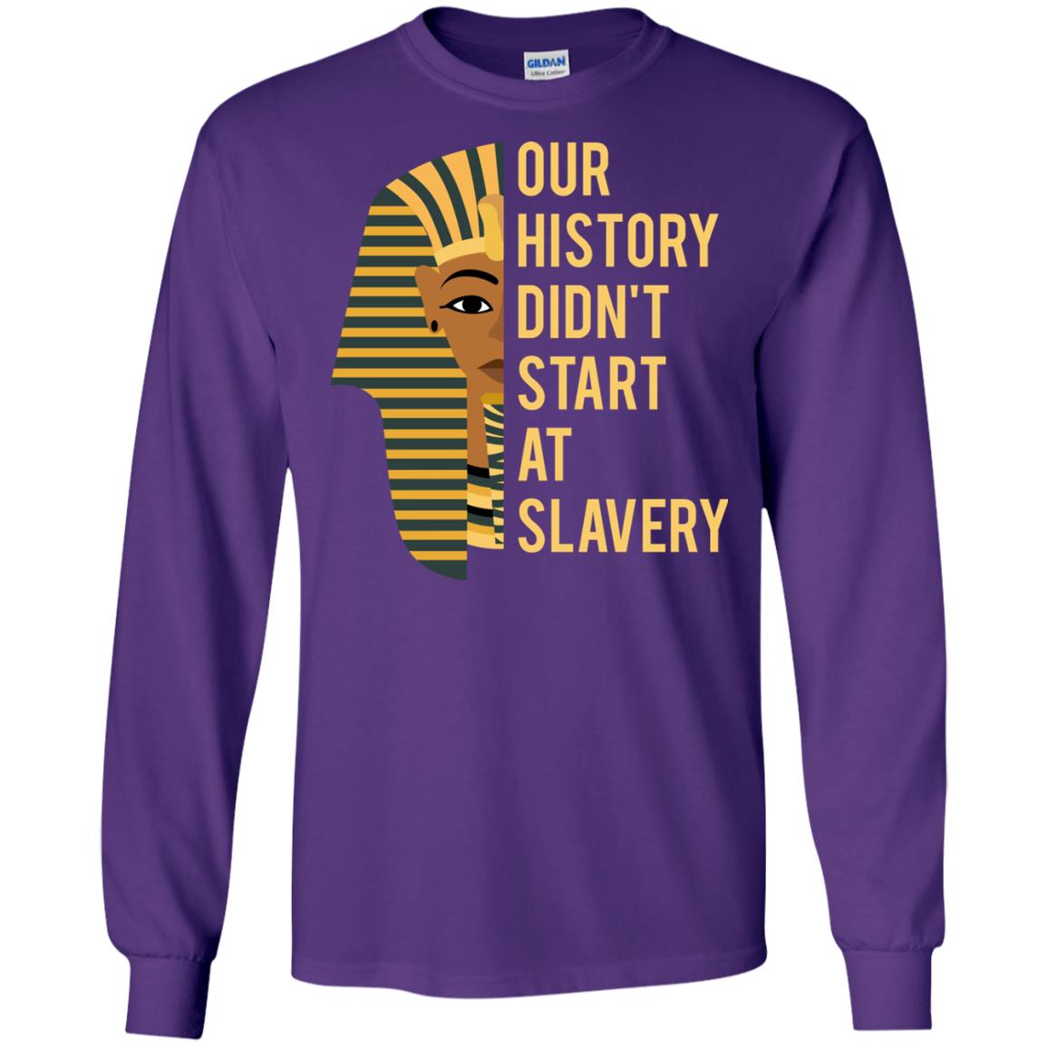 Proud African American Woman T-shirt Our History Didn_t Start At Slavery Purple
