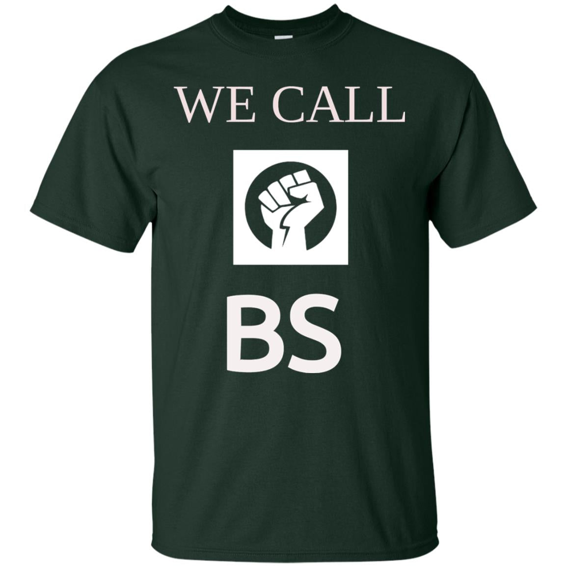 We Call Bs Gun Control T-shirt Forest