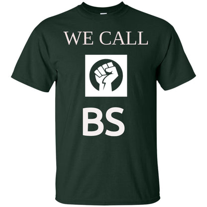 We Call Bs Gun Control T-shirt Forest