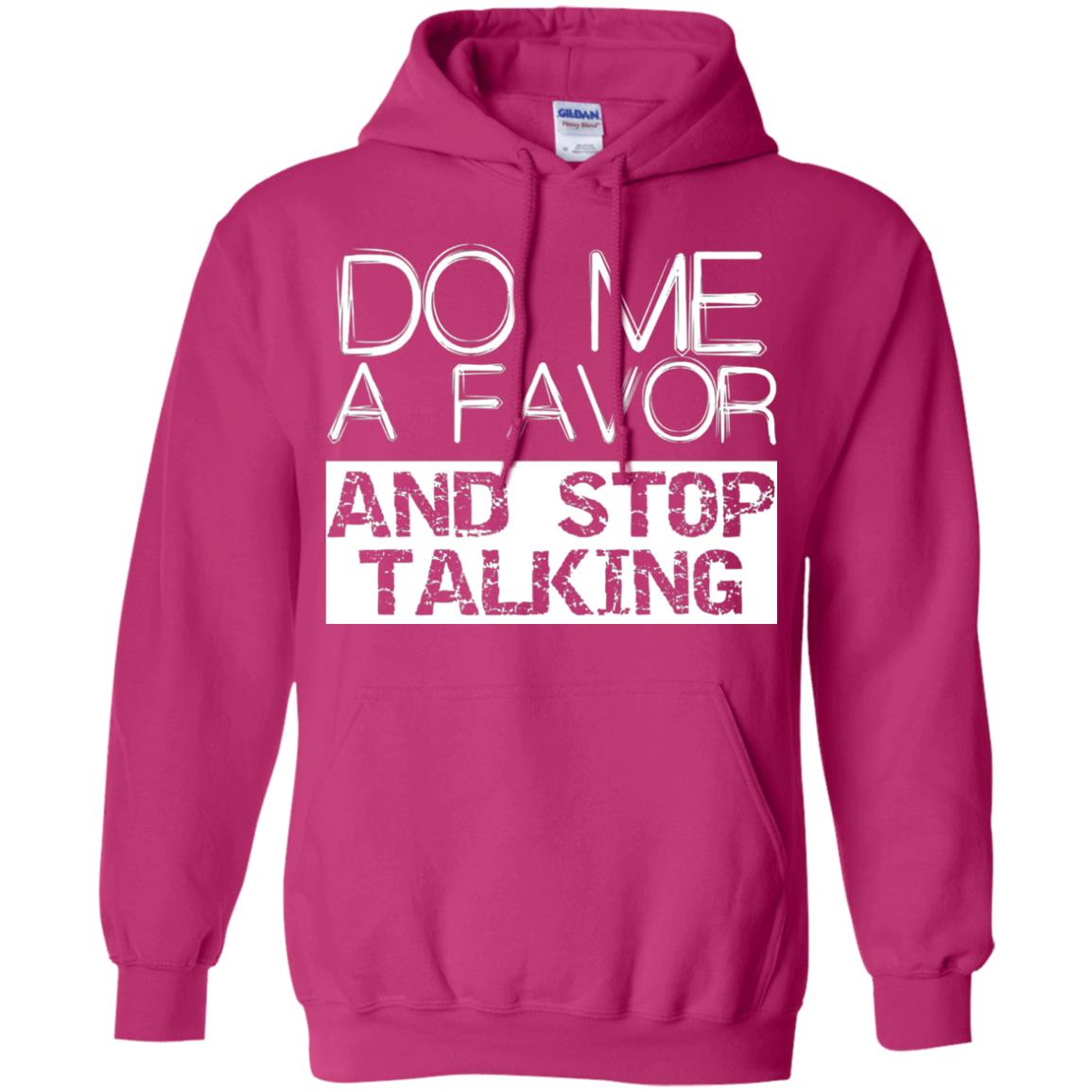 Do Me A Favor And Stop Talking Funny Shirt Heliconia