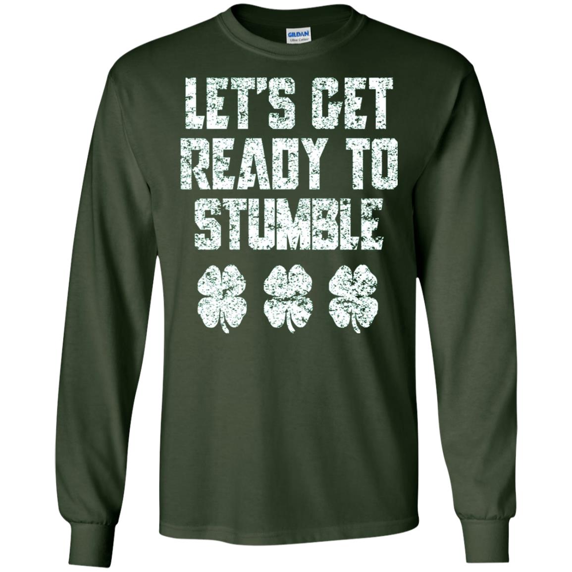 Lets Get Ready To Stumble Stain Patrick Day T-shirt Forest Green
