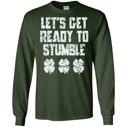 Lets Get Ready To Stumble Stain Patrick Day T-shirt Forest Green