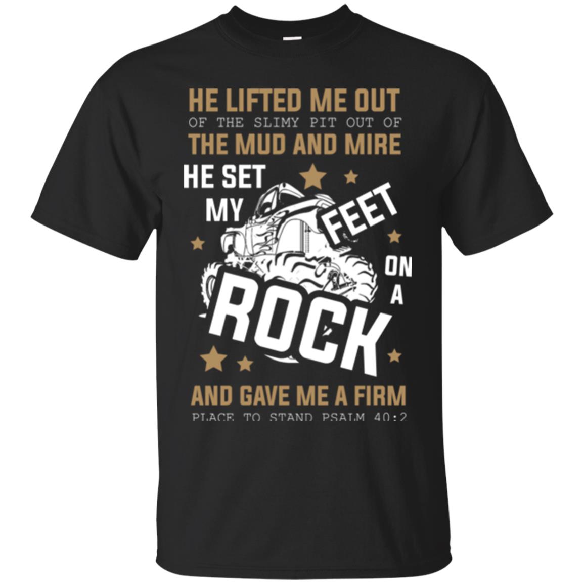 Christian T-shirt He Lifted Me Out Of The Slimy Pit Out Of The Mud And Black
