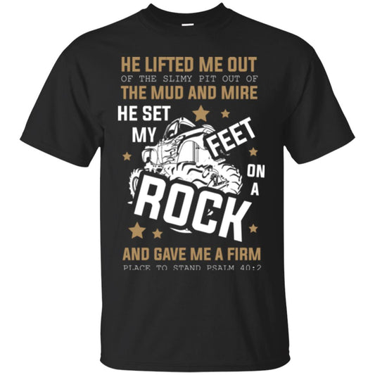 Christian T-shirt He Lifted Me Out Of The Slimy Pit Out Of The Mud And Black