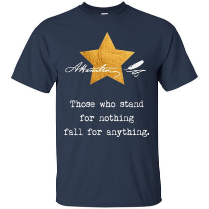 Alexander Hamilton T-shirt Those Who Stand For Nothing Navy