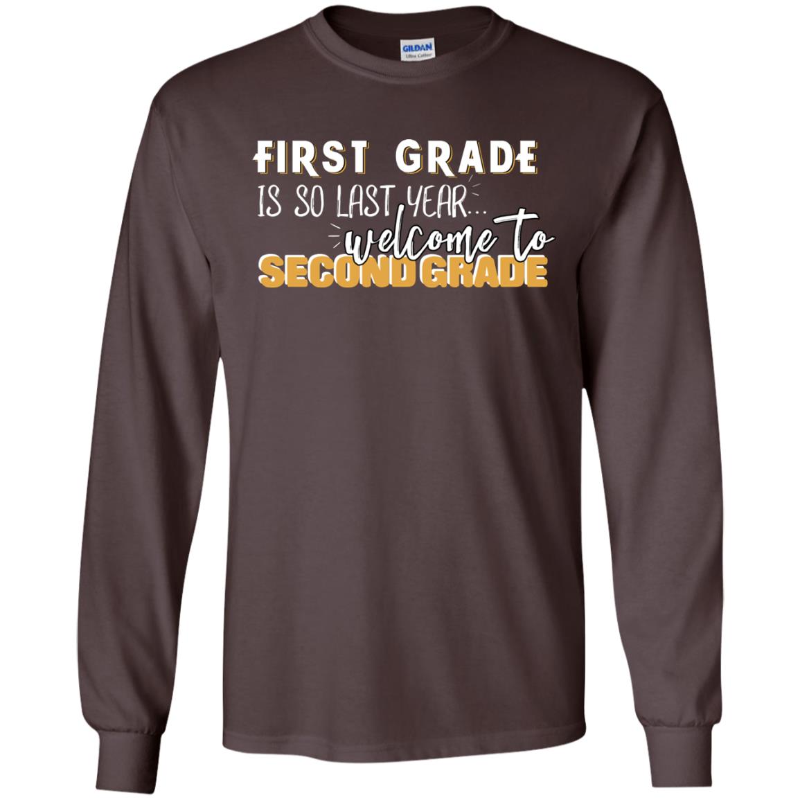 First Grade Is So Last Year Welcome To Second Grade Back To School 2019 Shirt Dark Chocolate