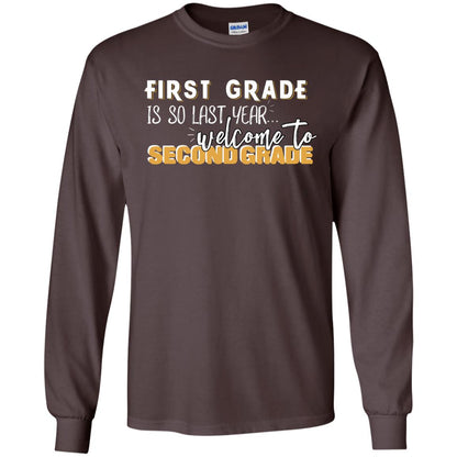 First Grade Is So Last Year Welcome To Second Grade Back To School 2019 Shirt Dark Chocolate
