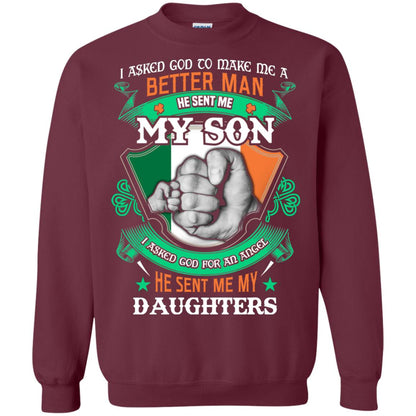 He Sent Me My Son He Sent Me My Daughters Saint Patrick's Day Shirt For Dad Maroon