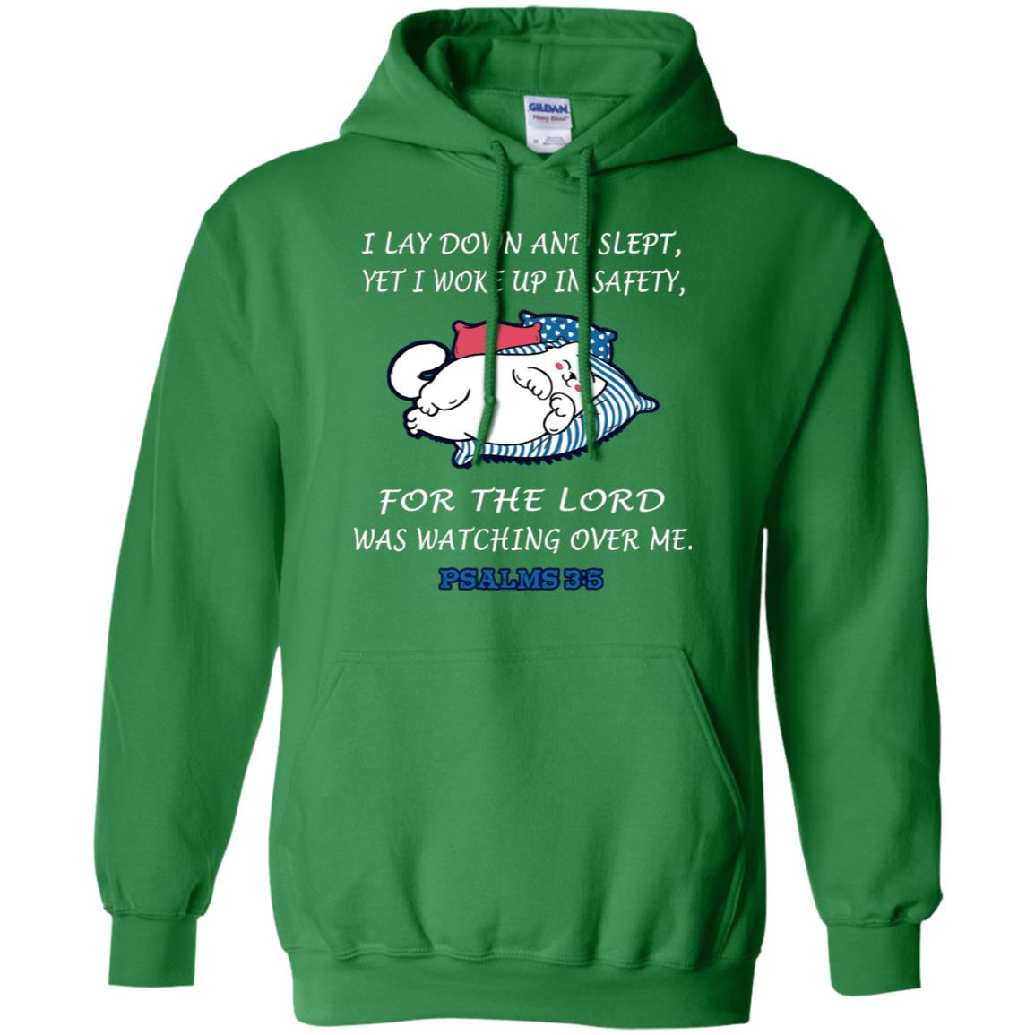I Lay Down And Slept Yet I Woke Up In Safety For The Lord Was Watching Over Me Shirt Irish Green