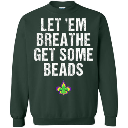 Mardi Gras T-shirt Let_em Breathe Get Some Beads Forest Green