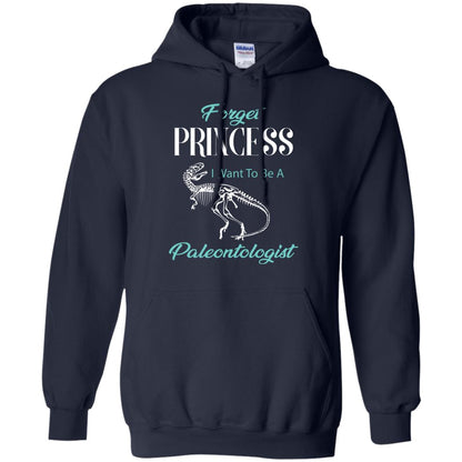 Forget Princess I Want To Be A Paleontologist Gift Shirt For Funny Girls Navy