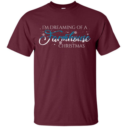 I'm Dreaming Of A Farmhouse Christmas X-mas Gift Shirt Maroon