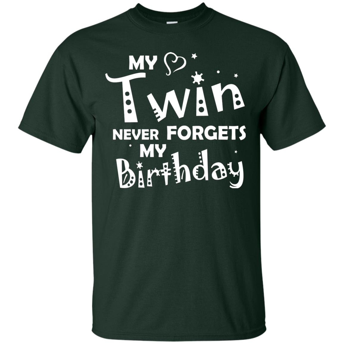 Family T-shirt My Twin Never Forgets My Birthday Forest Green