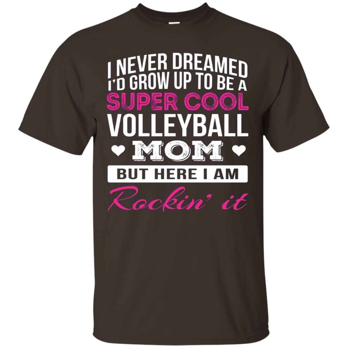 Id Grow Up To Be A Super Cool Volleyball Mom Shirt Dark Chocolate