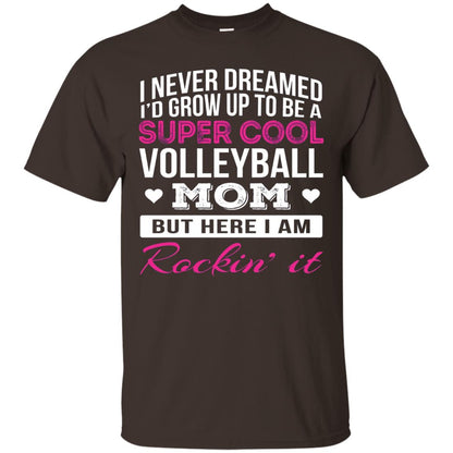 Id Grow Up To Be A Super Cool Volleyball Mom Shirt Dark Chocolate