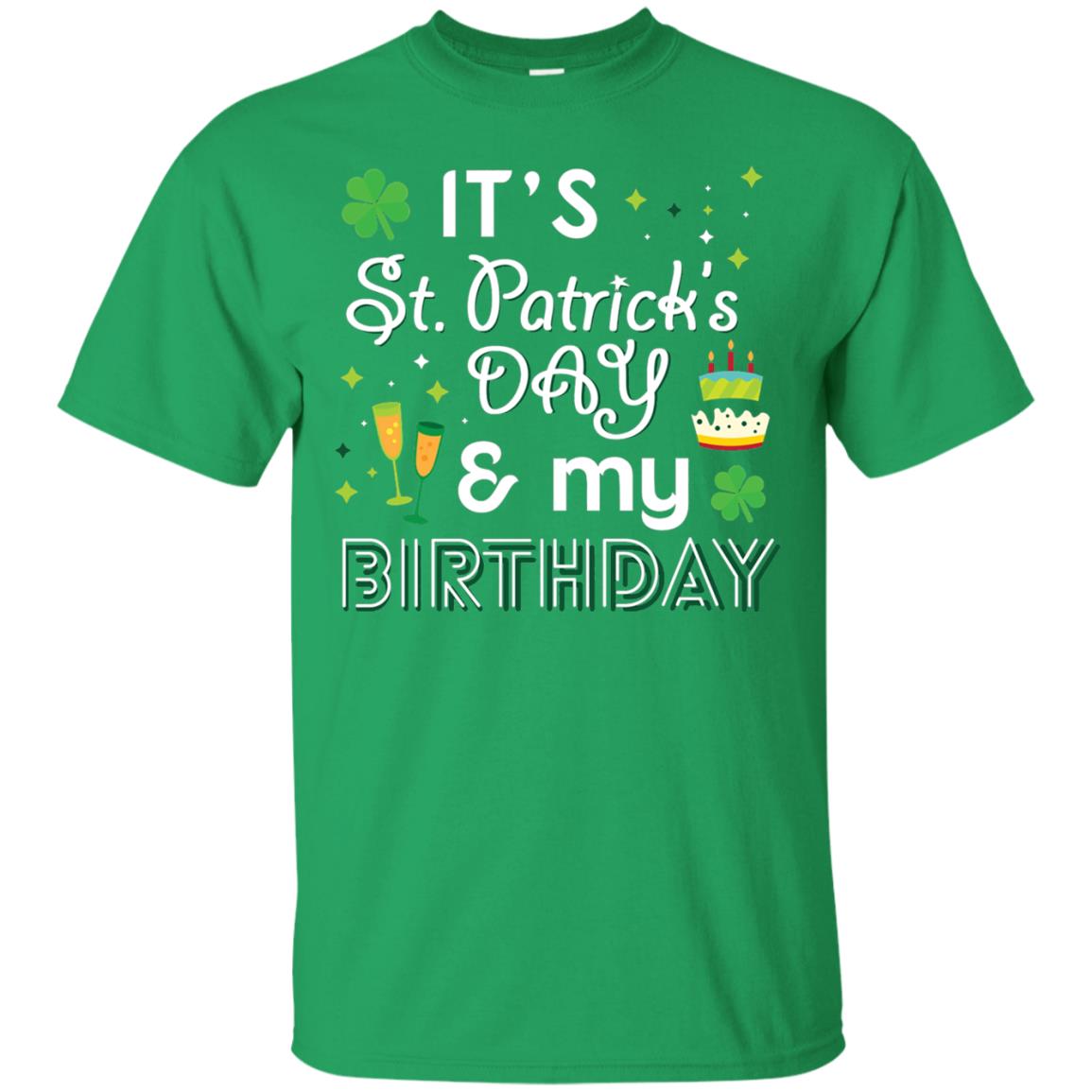 Funny My Birthday St Patricks Day Drinking T-shirt Irish Green