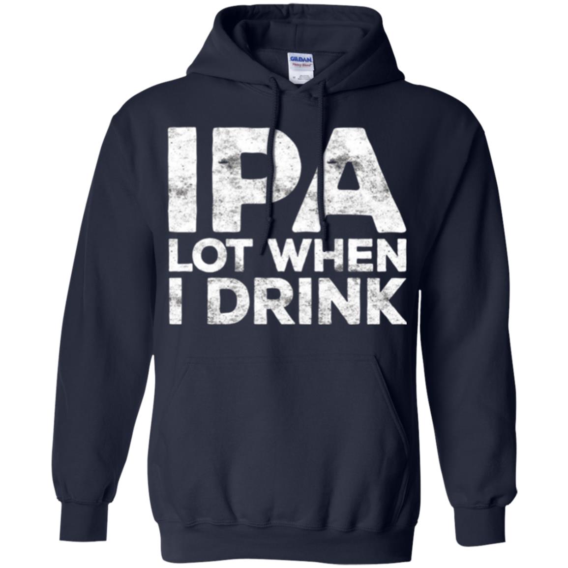 Beer Lover T-shirt Ipa Lot When I Drink Navy
