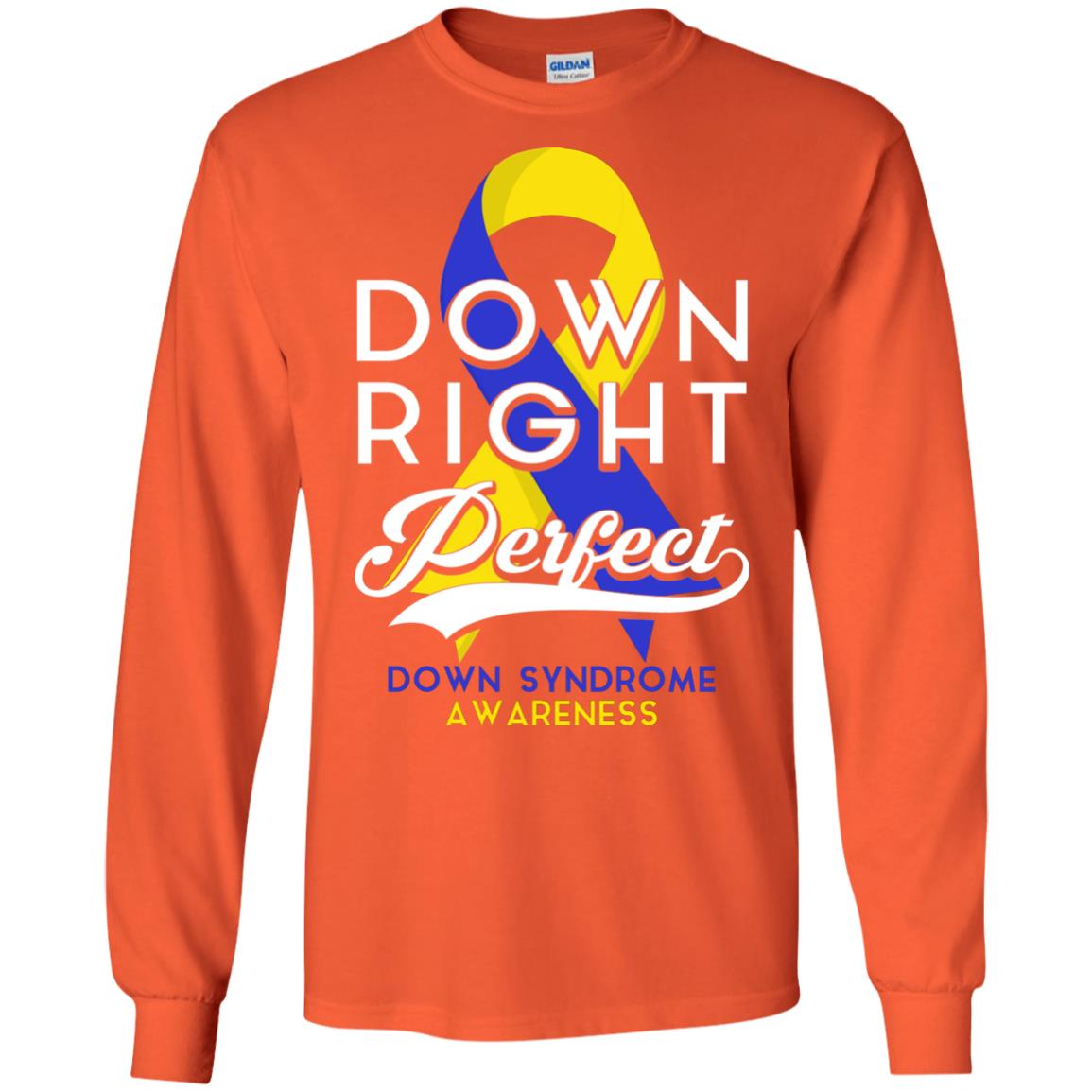 Down Right Perfect Down Syndrome Awareness T-shirt Orange