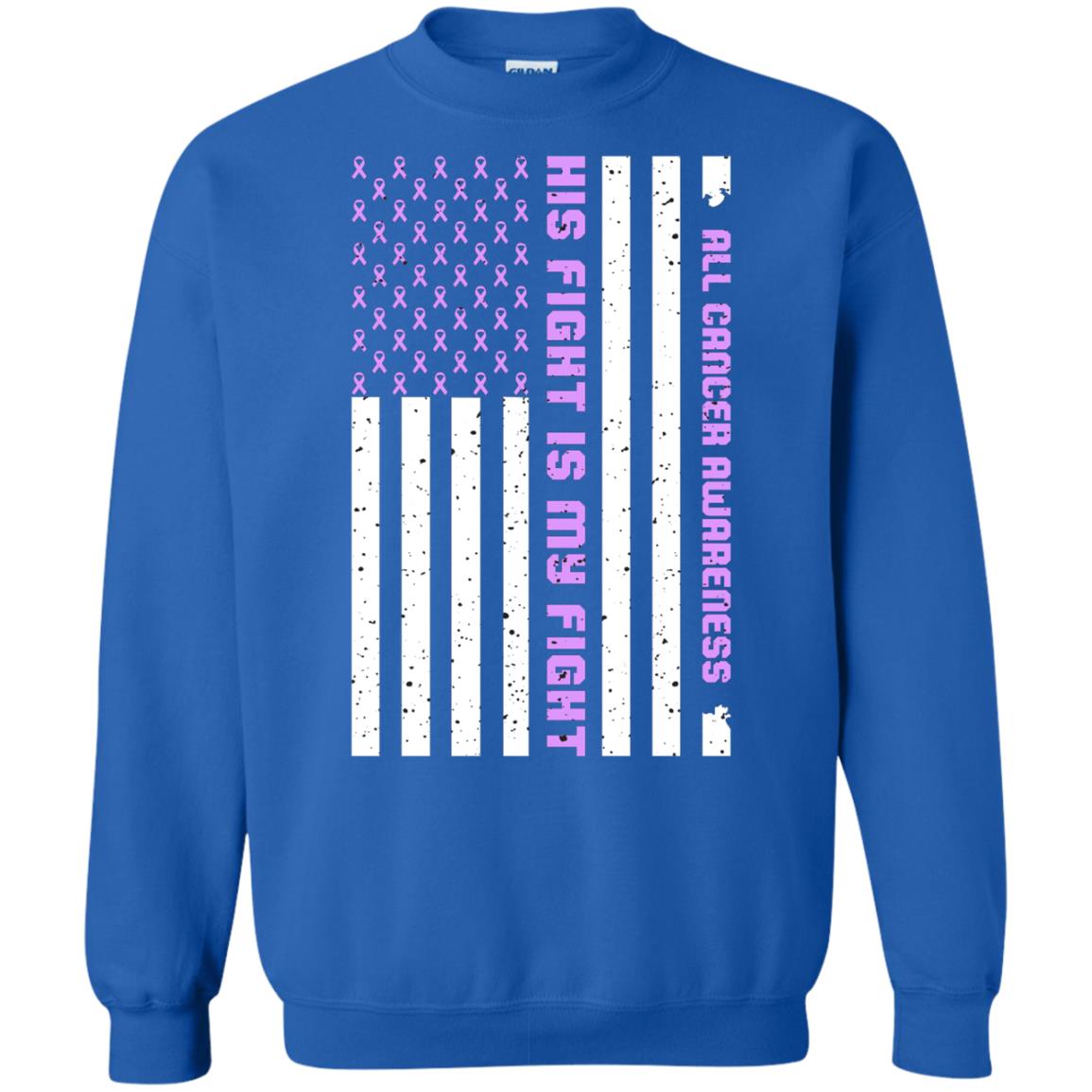 All Cancer Awareness His Fight Is My Fight Lavender Ribbon Stars Flag Of Usa Shirt Royal