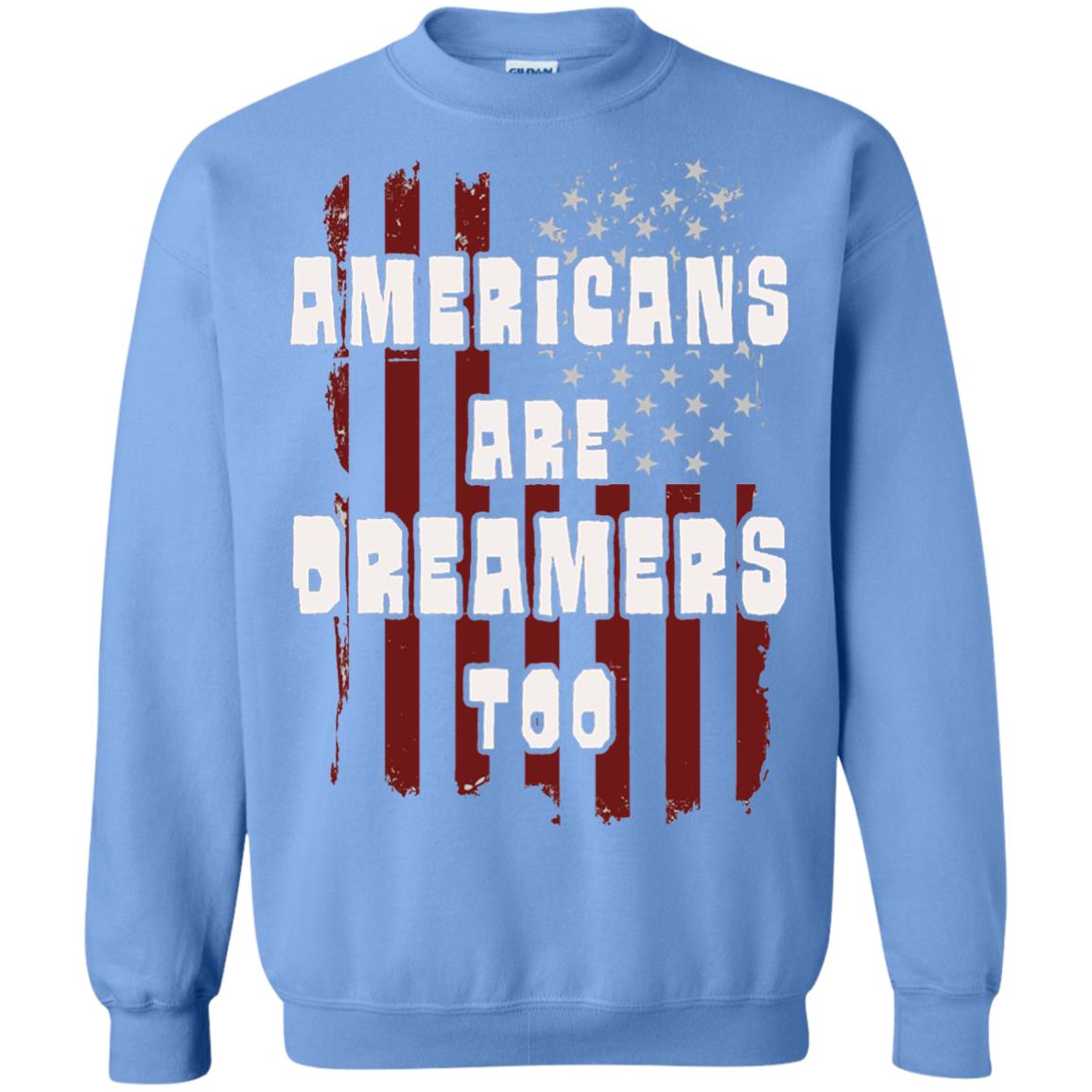 Anti Trump T-shirt Americans Are Dreamers Too Patriotic Pride Carolina Blue
