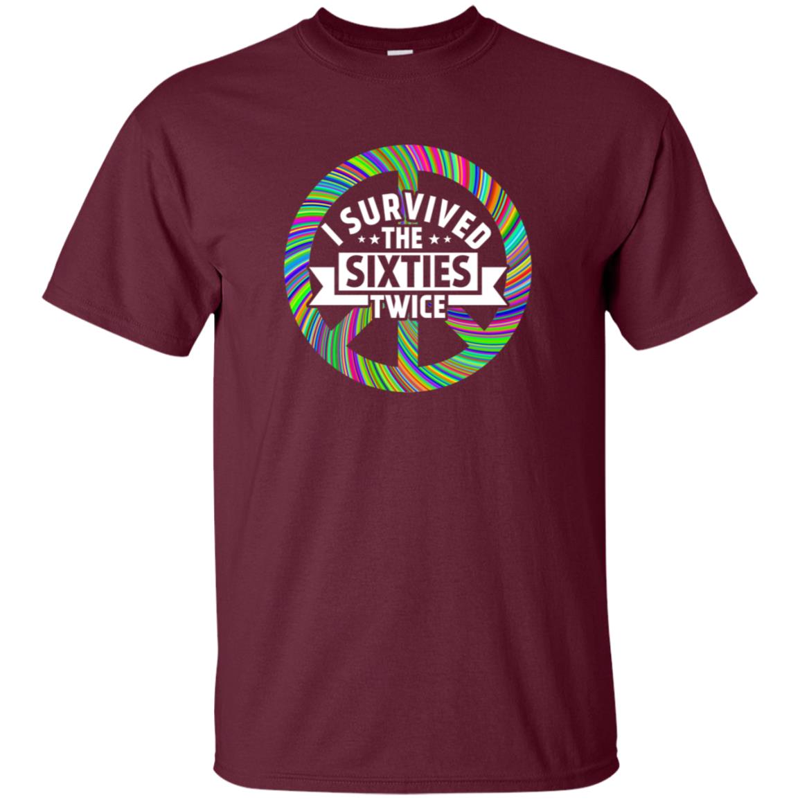 I Survived The Sixties Twice Peace Symbol Birthday Gift Shirt Maroon
