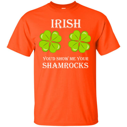 Saint Patrick's Day T-shirt Irish You'd Show Me Your Shamrocks Orange
