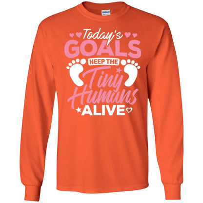 Mommy T-shirt Today_s Goal Keep The Tiny Humans Alive Orange