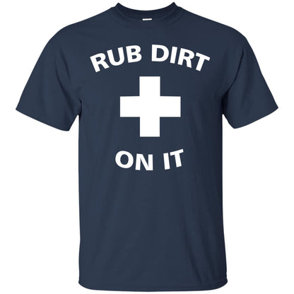 Rub Dirt On It Shirt Navy