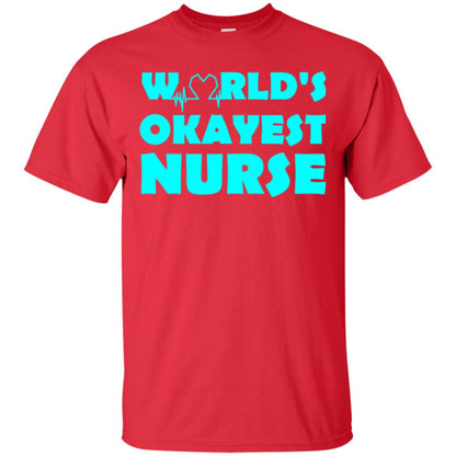 Nurse T-shirt World_s Okayest Nurse Red