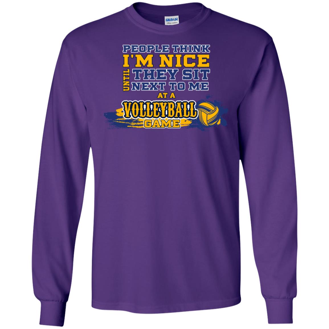 People Think I'm Nice Until They Sit Next To Me At A Volleyball Game Shirt For Mens Or Womens Purple