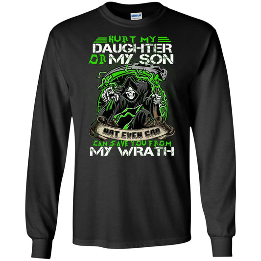Hurt My Daughter Or My Son Even God Can Save You From My Wrath Black
