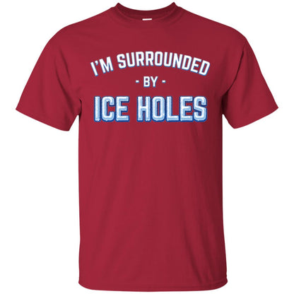 Funny Ice Fishing T-shirt I_m Surrounded By Ice Holes Cardinal