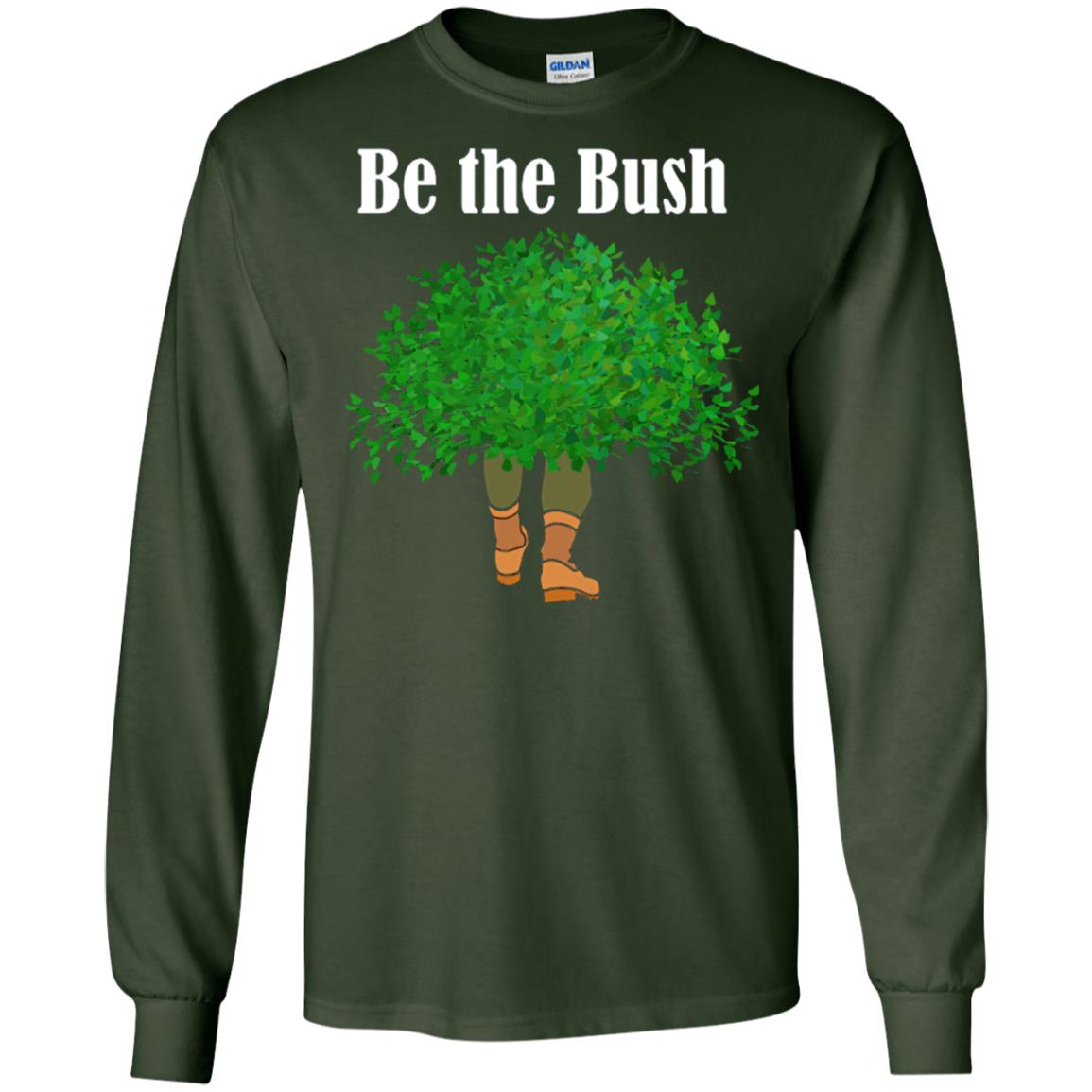 Be The Bush Camper Gamers Player Shirt Forest Green