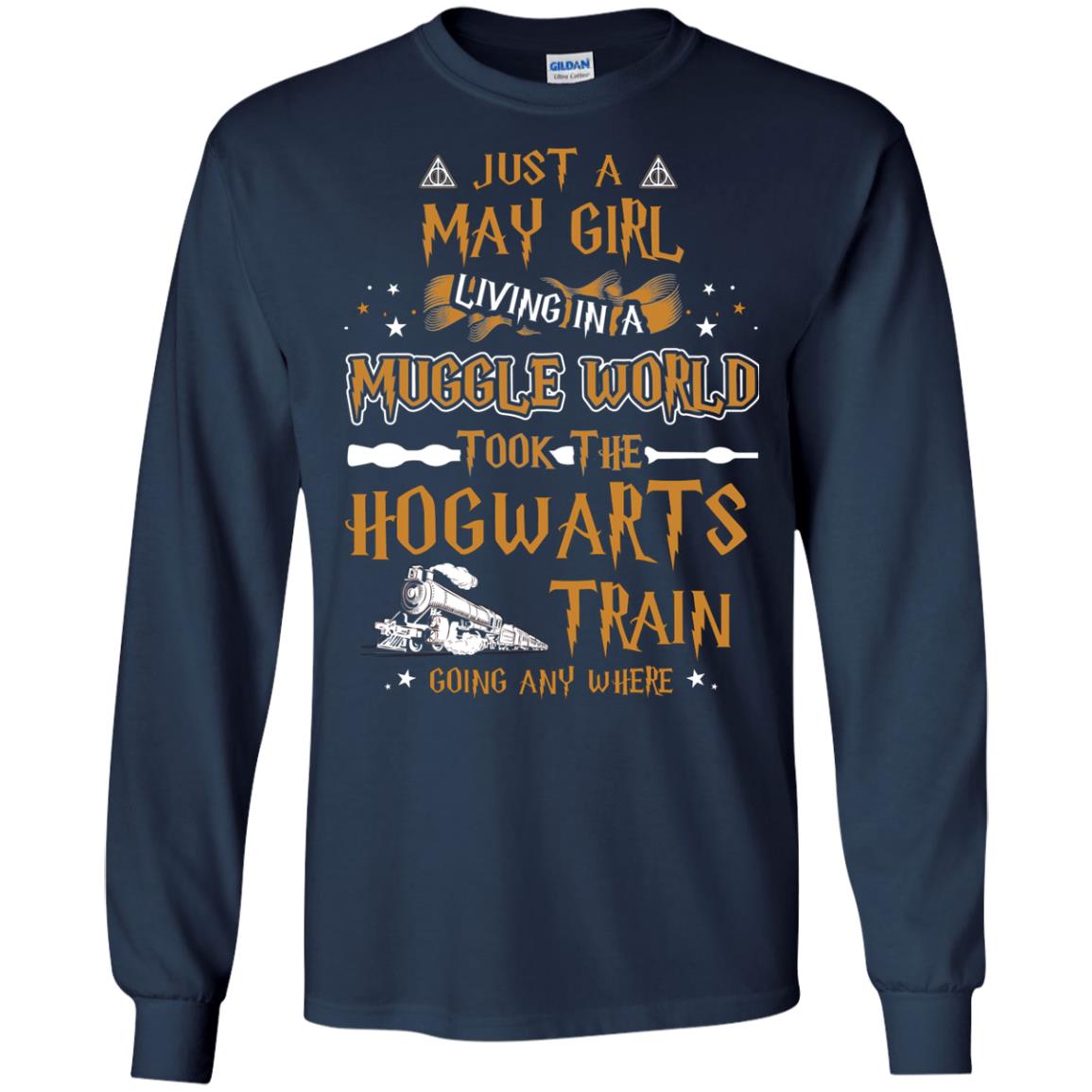 Just A May Girl Living In A Muggle World Took The Hogwarts Train Going Any Where Navy