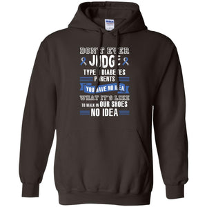 Diabetes T-shirt Don't Ever Judge Type 1 Diabetes Parents