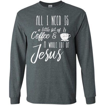 Christian T-shirt All I Need Is A Little Bit Of Coffee Dark Heather