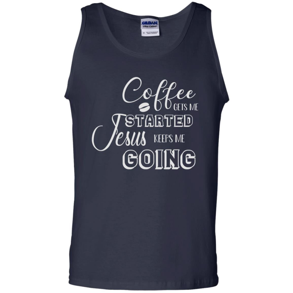 Coffee Gets Me Started Jesus Keeps Me Going Christian Coffee Gift Shirt Navy