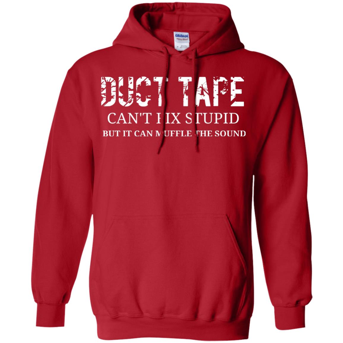 Duct Tape Can_t Fix Stupid T-shirt Red