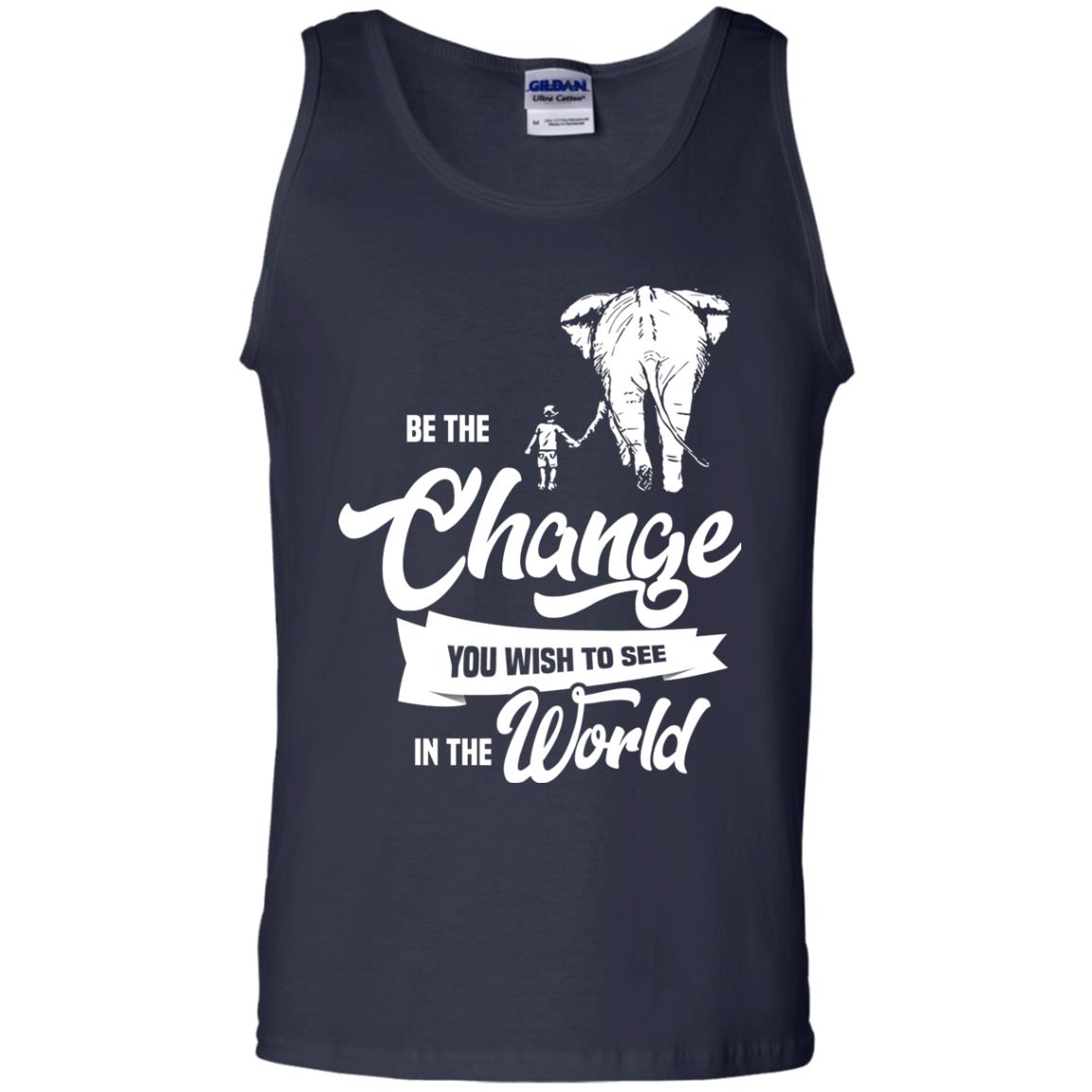 Be The Change You Wish To See In The World Shirt Navy