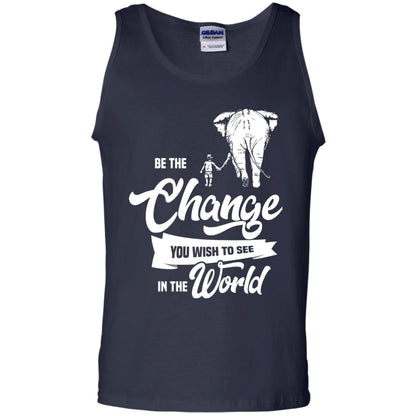 Be The Change You Wish To See In The World Shirt Navy