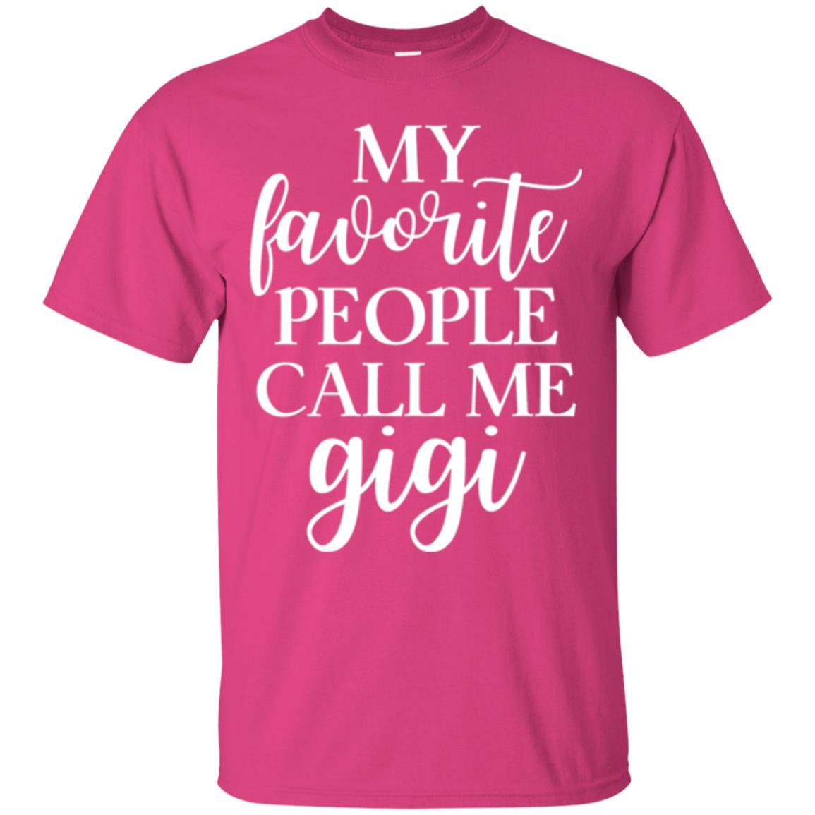 Nana T-shirt My Favorite People Call Me Gigi Heliconia